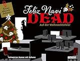 Feliz NaviDEAD: Auf der Weihnachtsfeier: Schwarzer Humor mit Schuss | Lustiger Krimi-Adventskalender zum Miträtseln mit 24 Doppelseiten zum Auftrennen | Toll illustriert, herrlich schräge Geschichte