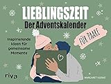 Lieblingszeit – Der Adventskalender für Paare: Inspirierende Ideen für gemeinsame Momente