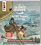 24 DAYS ESCAPE – Der Escape Room Adventskalender: In 80 Tagen um die Welt (SPIEGEL Bestseller-Autorin): 24 verschlossene Rätselseiten und XXL-Poster. Das Escape Adventskalenderbuch!
