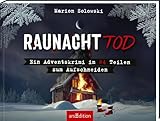 Raunachttod: Ein Adventskrimi in 24 Teilen zum Aufschneiden | Der Advent wird spannend! Cooler Krimi für Erwachsene