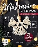 Mein Adventskalender-Buch: Makramee Christmas: 24 Projekte bis Weihnachten knoten – Hübsche Geschenkanhänger, festlicher Baumschmuck und mehr – Mit perforierten Seiten zum Auftrennen