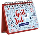 God Jul: 24 x Weihnachtszauber (Adventskalender für Erwachsene: Ein Aufstell-Buch)