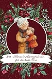 Der Mitmach-Adventskalender für die beste Oma: 24 zauberhafte Ideen für die Weihnachtszeit für Omas und ihre Enkelkinder