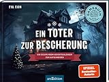 Ein Toter zur Bescherung: Ein Escape-Room-Adventskalender zum Aufschneiden | Das Original: Der neue Escape-Room-Adventskalender für Erwachsene von Eva Eich