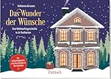 Das Wunder der Wünsche: Eine Weihnachtsgeschichte in 24 Postkarten