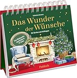 Das Wunder der Wünsche: Eine Weihnachtsgeschichte in 24 Teilen | Weihnachtsgeschichte für Erwachsene in einem Aufstell-Adventskalender mit großen Türchen, liebevoll illustriert