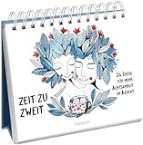 Zeit zu zweit: 24 Ideen für mehr Achtsamkeit im Advent