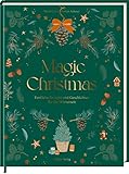 Magic Christmas: Festliche Rezepte und Geschichten für die Winterzeit