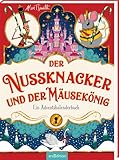 Der Nussknacker und der Mäusekönig: Ein Adventskalenderbuch | Lustiges, herzerwärmendes Weihnachtsbuch für Kinder ab 5 Jahren | Ideal zum Vorlesen für die Adventszeit | 24 Kapitel