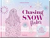 Chasing Snowflakes: Eine Adventsromance zum Aufreißen in 24 Teilen | Romantischer Weihnachtsroman in 24 Kapiteln | Adventskalender mit Seiten zum Aufschneiden