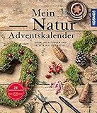 Mein Natur-Adventskalender 2021: Mein Begleiter durch die Adventszeit