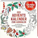 Colorful Christmas - Der Adventskalender zum Ausmalen: 24 Motive zum Ausmalen, Ausschneiden, Dekorieren & Verschenken