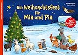 Ein Weihnachtsfest für Mia und Pia: Ein Adventskalender zum Vorlesen und Gestalten eines Fensterbildes (Adventskalender mit Geschichten für Kinder: Ein Buch zum Vorlesen und Basteln)